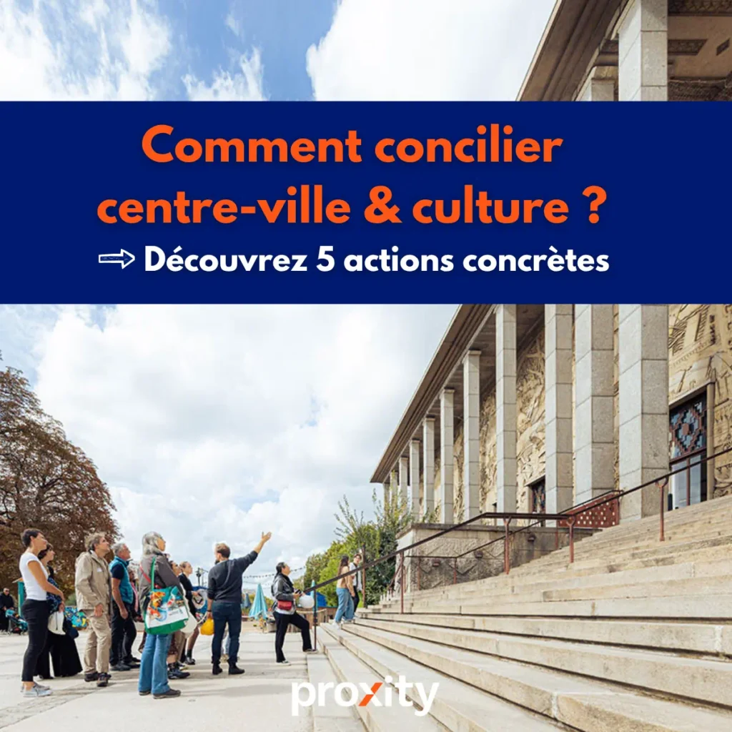 5 actions concrètes pour concilier centre-ville et culture
